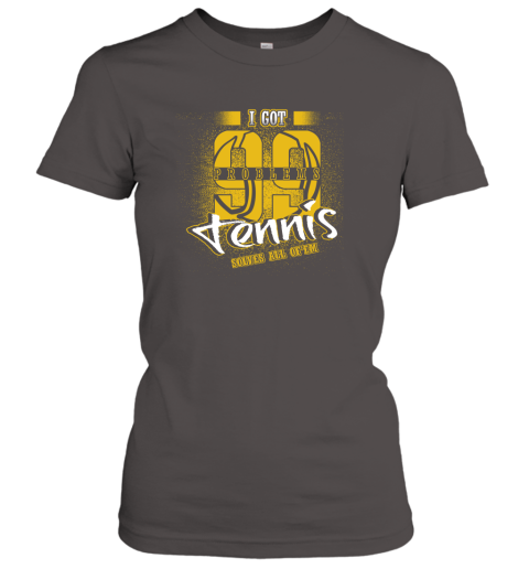 I Got 99 Problems TENNIS Solves All Of'em Women's T-Shirt 4 I Got 99 Problems TENNIS Solves All Of'em Women's T-Shirt - Image 4