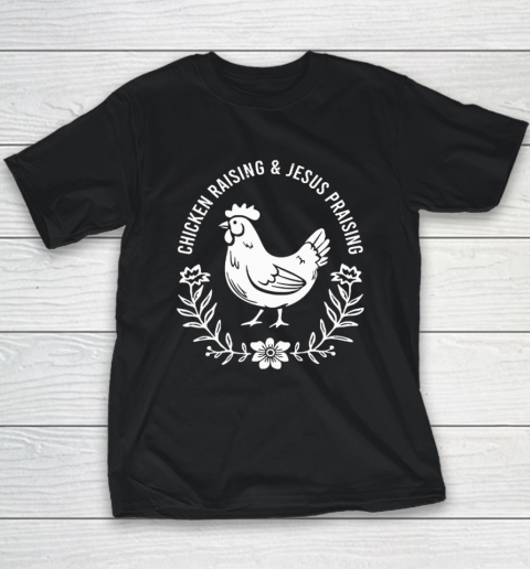 Chicken Raising & Jesus Praising Youth T-Shirt