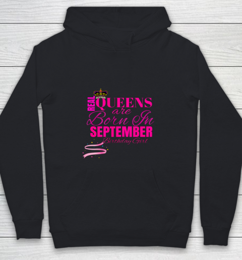 Real Queens Born In September Bday Girl TShirt Party Outfit Youth Hoodie