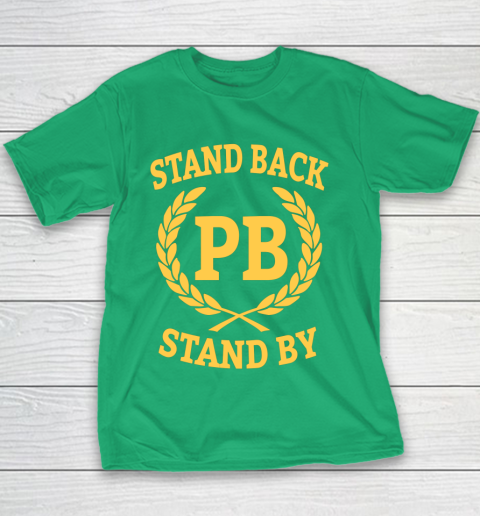 Stand Back And Stand By Youth T-Shirt 3