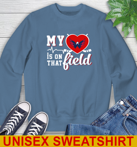 NHL My Heart Is On That Field Hockey Sports Washington Capitals Sweatshirt 10
