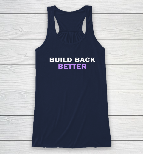 Build Back Better Racerback Tank 5
