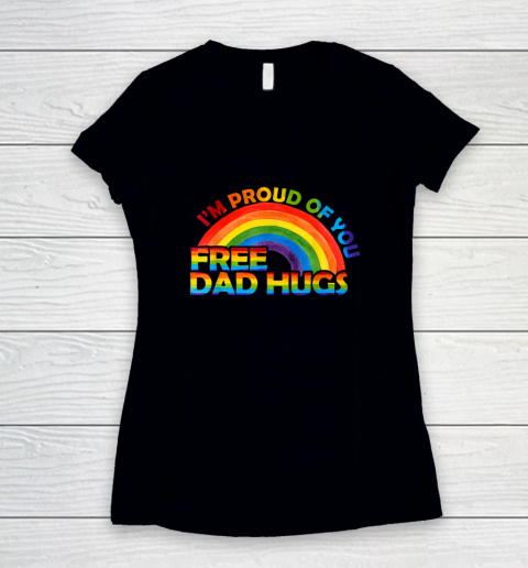 Gay Pride I'm Proud Of You Free Dad Hugs Rainbow LGBT Women's V-Neck T-Shirt