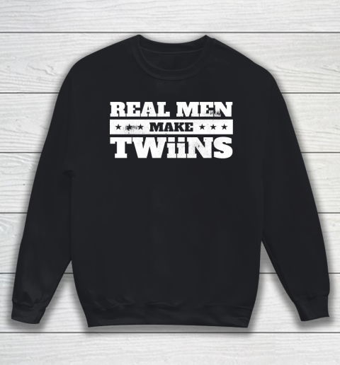 Father's Day Funny Gift Ideas Apparel  Real Men Make Twiins Dad Father T Shirt Sweatshirt