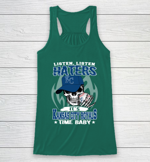 Listen Haters It is ROYALS Time Baby MLB Racerback Tank 5