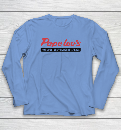 Pope Leo's Hot Dogs Beef Burgers Salads Long Sleeve T-Shirt 6