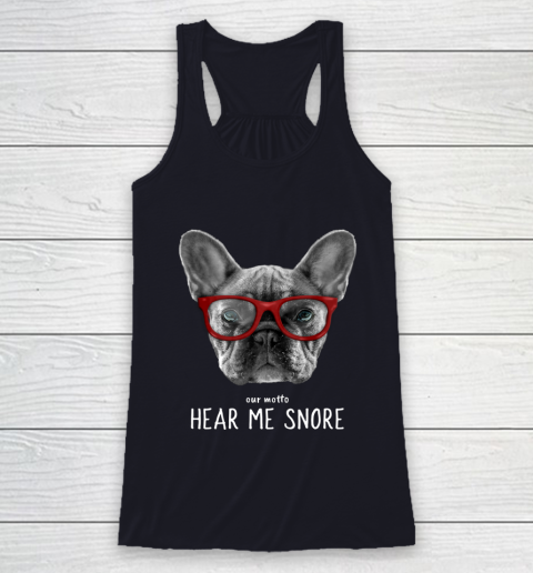 Cute Funny French Bulldog Motto Dog Gifts Racerback Tank 7