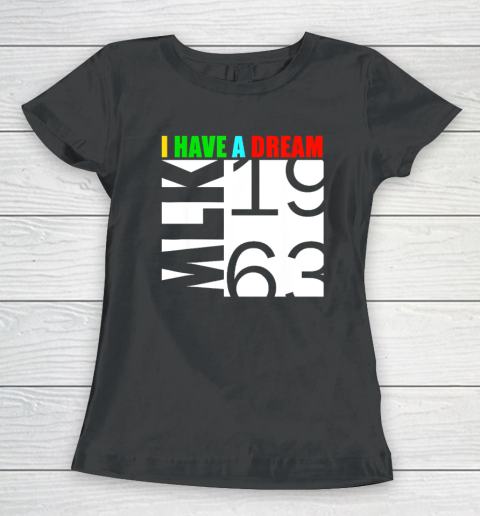 Martin Luther King Jr. Day I Have a Dream MLK Day Women's T-Shirt