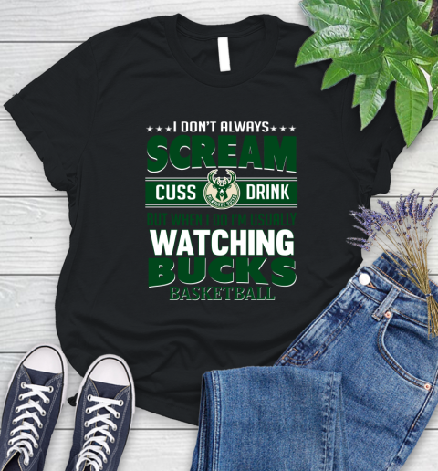 Milwaukee Bucks NBA Basketball I Scream Cuss Drink When I'm Watching My Team Women's T-Shirt