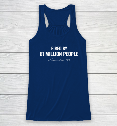 FIRED BY 81 MILLION PEOPLE Kamala Harris Walz 2024 Racerback Tank 4