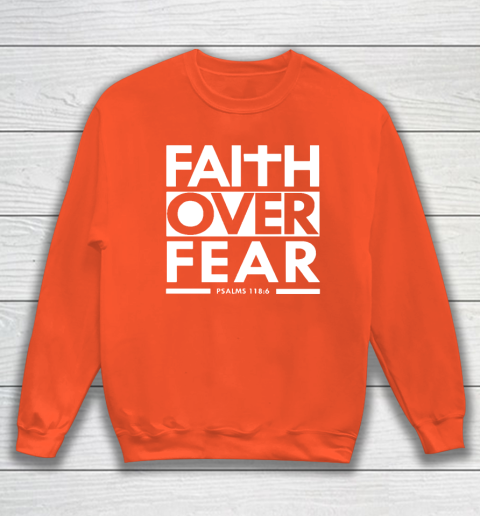 Faith Over Fear Christian Bible Verse Scripture Sweatshirt 3