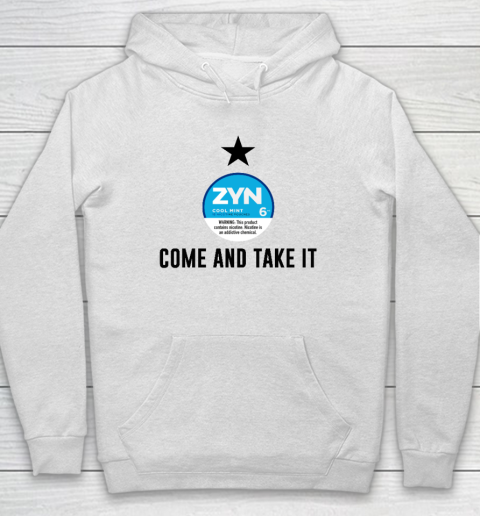 Come And Take It Zyn Hoodie