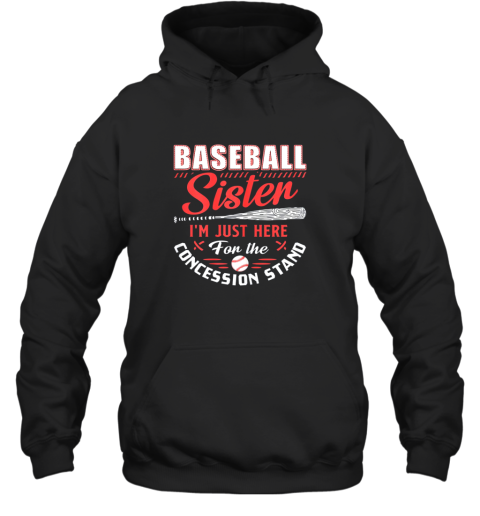 Baseball Sister I'm Just Here For The Concession Stand Hoodie