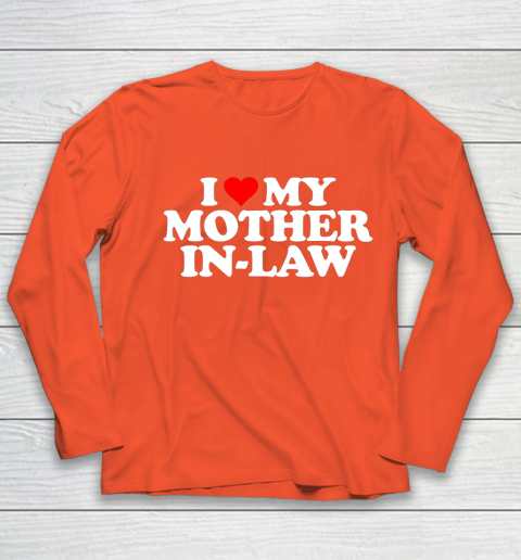 I Love My Mother In Law T-Shirt Funny Parents Day Gift Shirt I Love My Mother In Law T-Shirt Funny Parents Day Gift Shirt