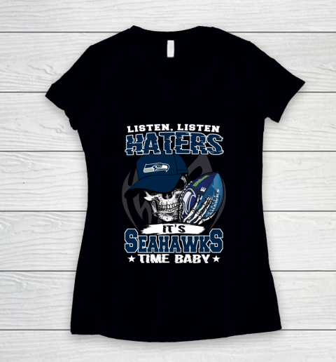 Listen Haters It is SEAHAWKS Time Baby NFL Women's V-Neck T-Shirt