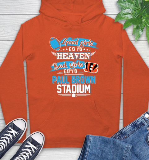 Cincinnati Bengals NFL Bad Girls Go To Paul Brown Stadium Shirt Hoodie 4