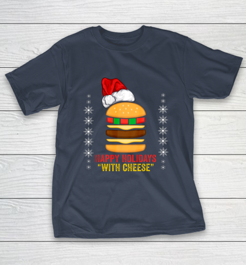 Happy Holidays with Cheese shirt Christmas cheeseburger Gift T-Shirt 3