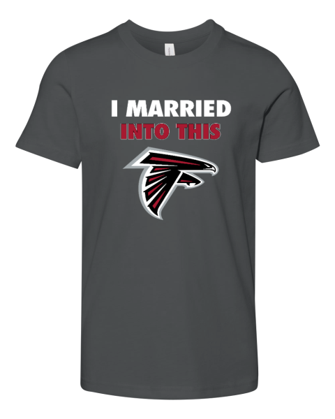 I Married Into This Atlanta Falcons Youth Unisex Jersey Tee