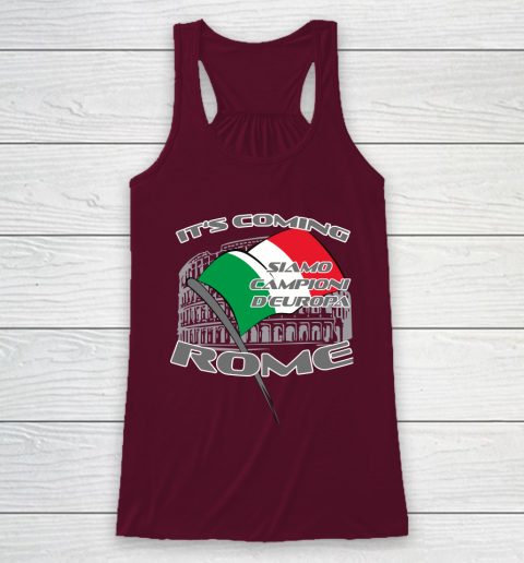 ITALIA Football Champions  SIAMO CAMPIONI D'EUROPA It's coming Rome Racerback Tank 2