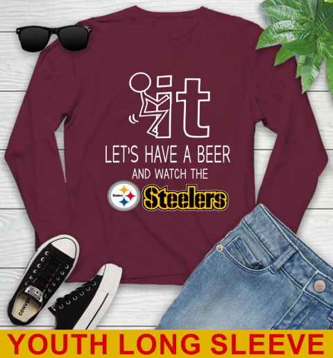 Pittsburgh Steelers Football NFL Let's Have A Beer And Watch Your Team Sports Youth Long Sleeve 6