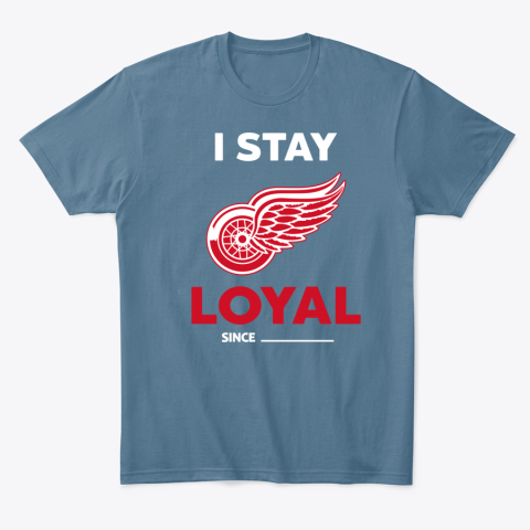 c65w detroit red wings i stay loyal classic t shirt 2 front indigo blue