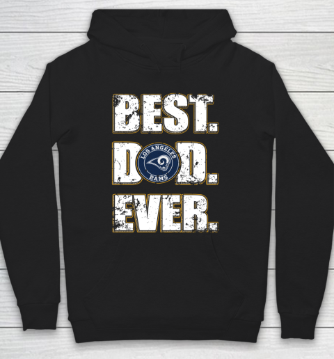 NFL Los Angeles Rams Football Best Dad Ever Family Shirt Hoodie