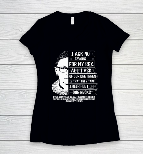RBG Quote I Ask No Favor For My Sex Feminist Women's V-Neck T-Shirt