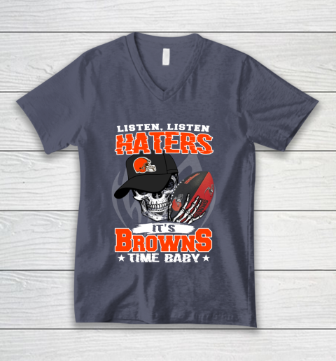 Listen Haters It is BROWNS Time Baby NFL V-Neck T-Shirt 7