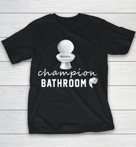 Champion Shirt In Bathroom,Champion Bathroom T Shirt Youth T-Shirt