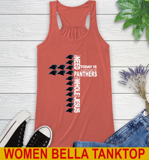 NFL All I Need Today Is A Little Bit Of Carolina Panthers Shirt Racerback Tank 3