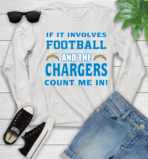 NFL If It Involves Football And The Los Angeles Chargers Count Me In Sports Youth Long Sleeve
