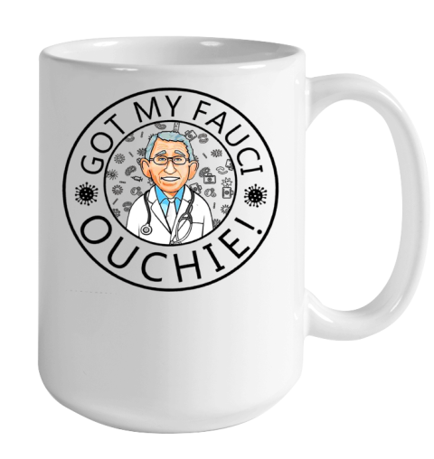 Got My Fauci Ouchie Color Changing Mug 15oz 2