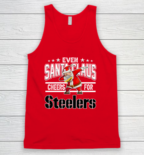 Pittsburgh Steelers Even Santa Claus Cheers For Christmas NFL Tank Top 5