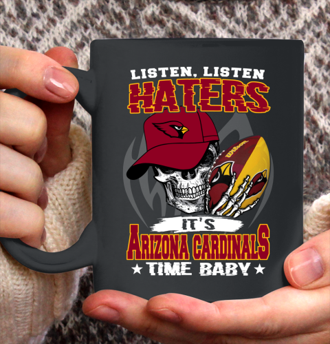 Listen Haters It is CARDINALS Time Baby NFL Ceramic Mug 11oz