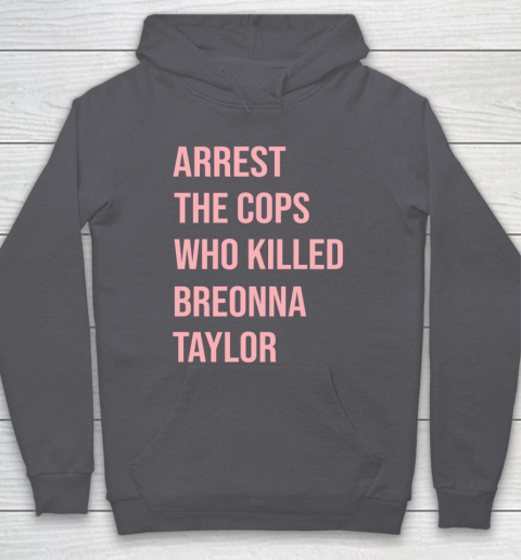 Arrest the cops who killed Breonna Taylor- Say Her Name Hoodie 4