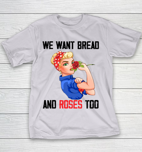 We Want Bread And Roses Too Shirt Youth T-Shirt 2