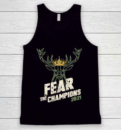 Bucks championship shirt  NBA championship Fear the Deer Bucks The Champions 2021 Tank Top