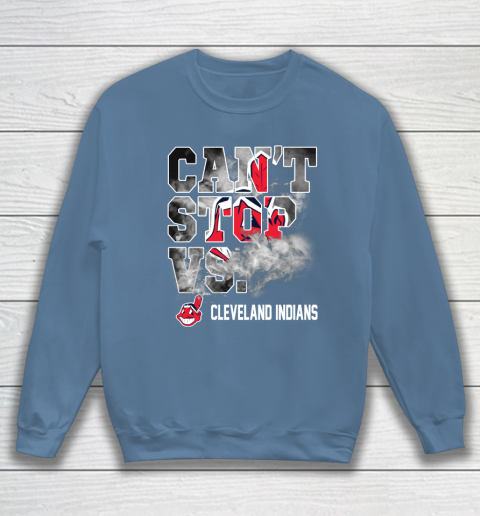 MLB Cleveland Indians Baseball Can't Stop Vs Cleveland Indians Sweatshirt 6
