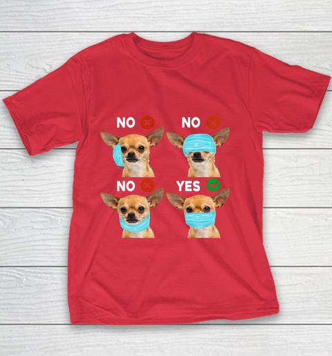Funny Quarantined Chihuahua Dog How To Wear Mask Gift Youth T-Shirt 7