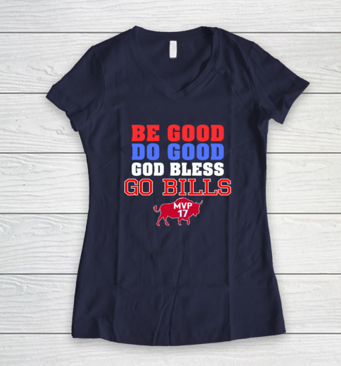 Be Good Do Good God Bless Go Bills Women's V-Neck T-Shirt 7