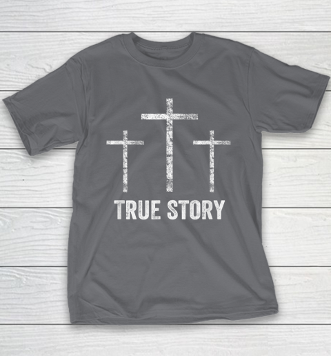 Christian Easter Resurrection Day True Story Jesus Cross Youth T-Shirt 5
