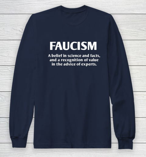 FAUCISM A belief in science and facts Long Sleeve T-Shirt 2