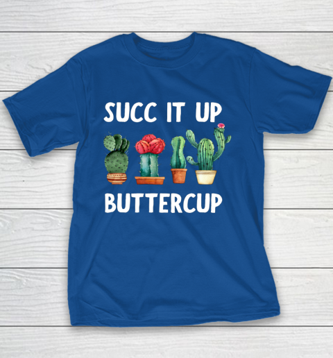 Cactus Lovers Succ It Up Buttercup Pun Funny novelty Youth T-Shirt 6