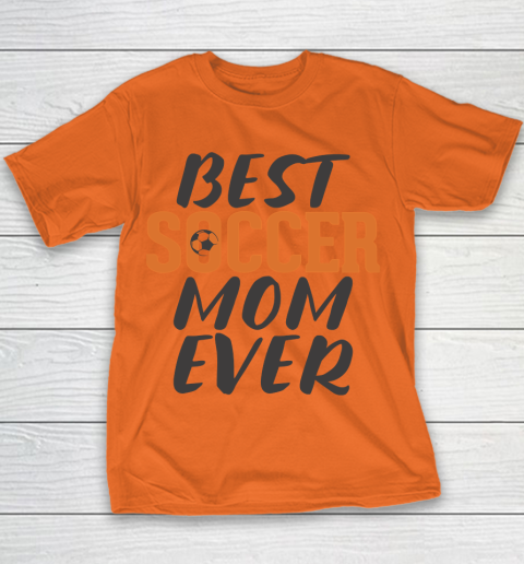 Mother's Day Funny Gift Ideas Apparel  Best Soccer Mom Ever T Shirt Youth T-Shirt 3