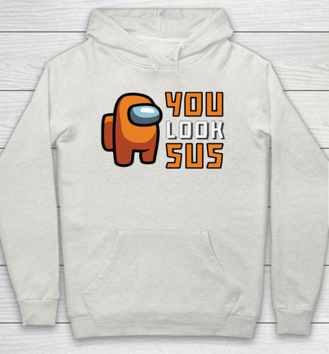 Among Us Shirt You Look SUS Hoodie 8