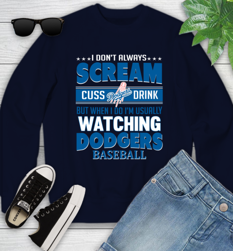 Los Angeles Dodgers MLB I Scream Cuss Drink When I'm Watching My Team Youth Sweatshirt 2