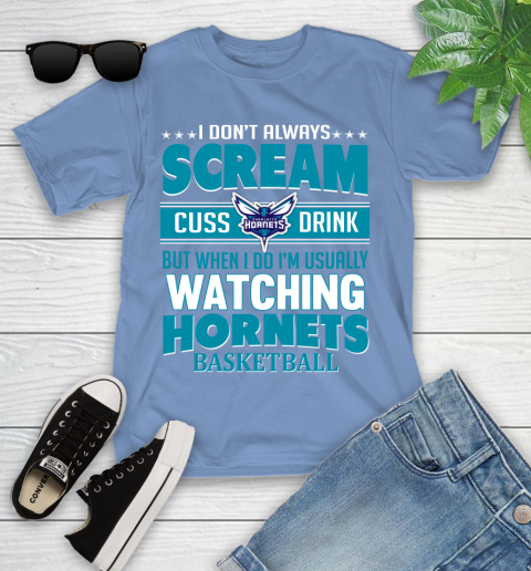 Charlotte Hornets NBA Basketball I Scream Cuss Drink When I'm Watching My Team Youth T-Shirt 15