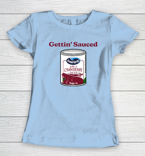 Getting' Sauced Funny Cranberry Sauce Thanksgiving Costume Women's T-Shirt 4
