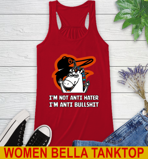 Baltimore Orioles MLB Baseball Unicorn I'm Not Anti Hater I'm Anti Bullshit Racerback Tank 6