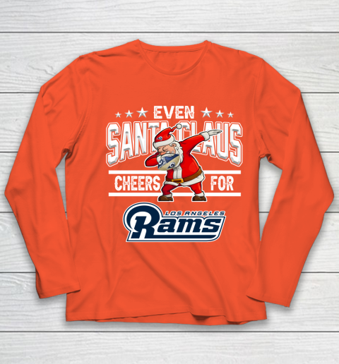 Los Angeles Rams Even Santa Claus Cheers For Christmas NFL Youth Long Sleeve 3